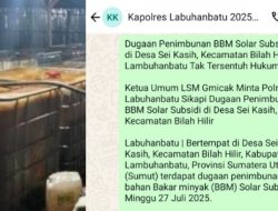 Dugaan Penimbunan BBM Solar Subsidi di Desa Sei Kasih, Kecamatan Bilah Hilir, Lambuhanbatu Tak Tersentuh Hukum